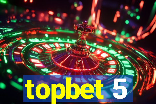 topbet 5